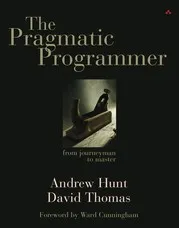 Cover of The Pragmatic Programmer: From Journeyman to Master (1999) by Andrew Hunt and David Thomas